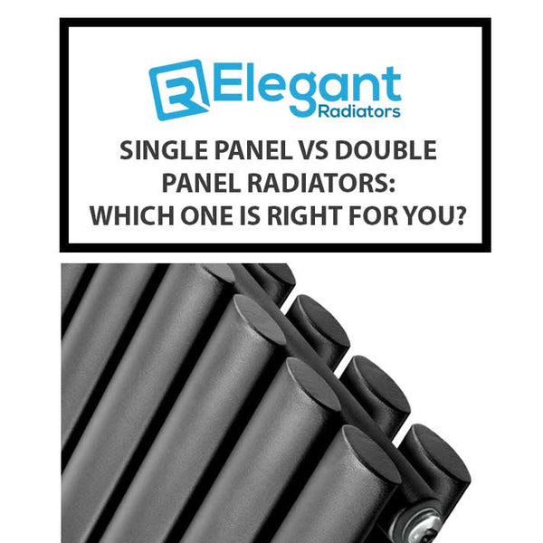 Single Panel vs Double Panel Radiators: Which One is Right for You?