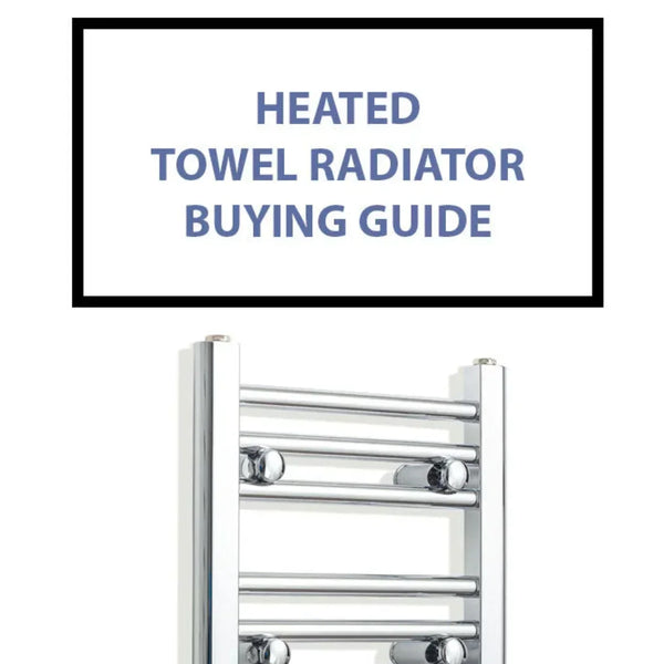 Heated Towel Radiator Buying Guide