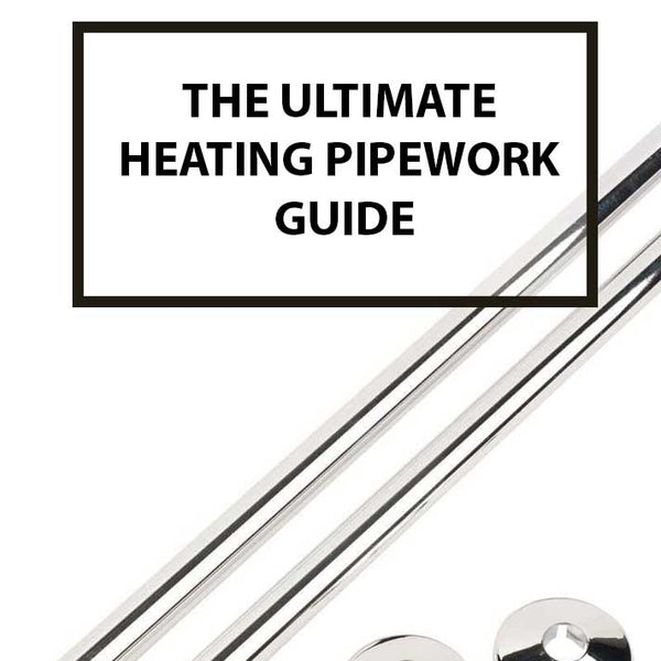 The Ultimate Heating Pipework Guide: Everything You Need to Know