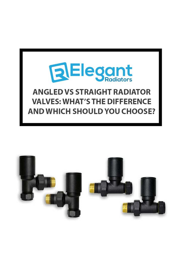 Angled vs Straight Radiator Valves: What’s the Difference and Which Should You Choose?