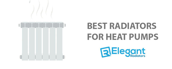 Best Radiators for Heat Pumps: Top Choices for Efficient Heating