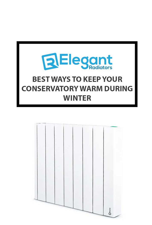 Best Ways to Keep Your Conservatory Warm During Winter