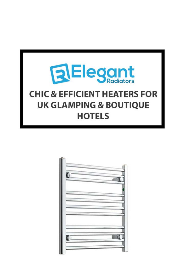 Chic & Efficient Heaters for UK Glamping & Boutique Hotels