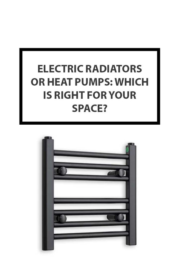 Electric Radiators or Heat Pumps