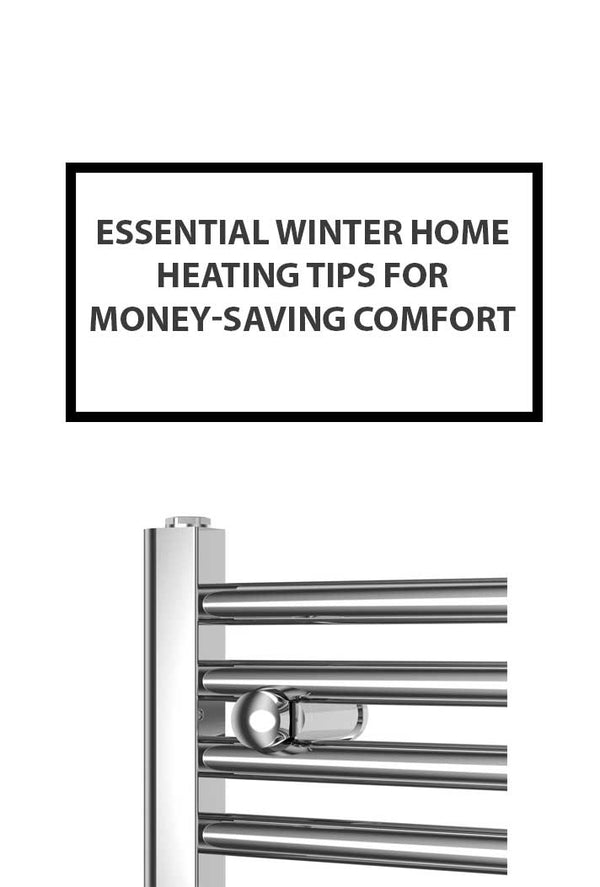 Essential Winter Home Heating Tips for Money-Saving Comfort