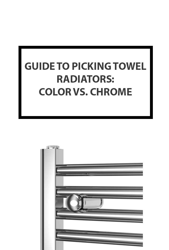 Chrome Radiator Marks Guide to Picking Towel Radiators: Color vs. Chrome