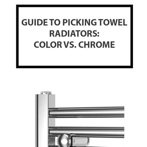 Guide to Picking Towel Radiators: Color vs. Chrome