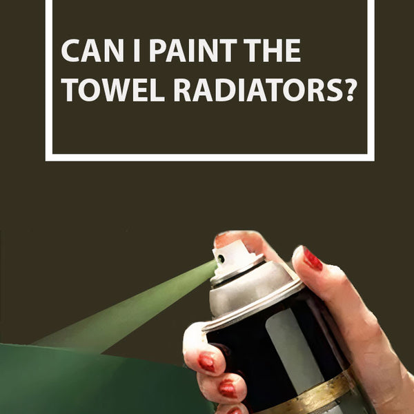 Can I Paint The Towel Radiators?