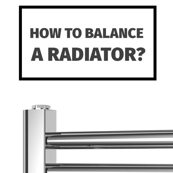 How To Balance A Radiator?