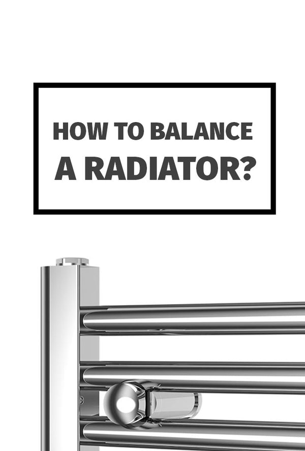 How To Balance A Radiator?