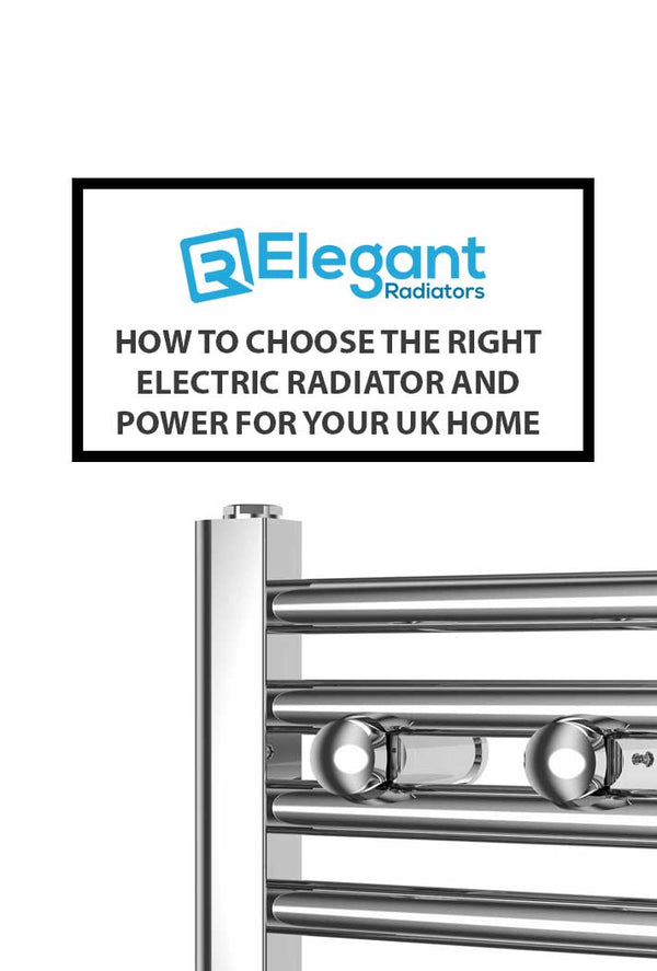 How to Choose the Right Electric Radiator and Power for Your UK Home