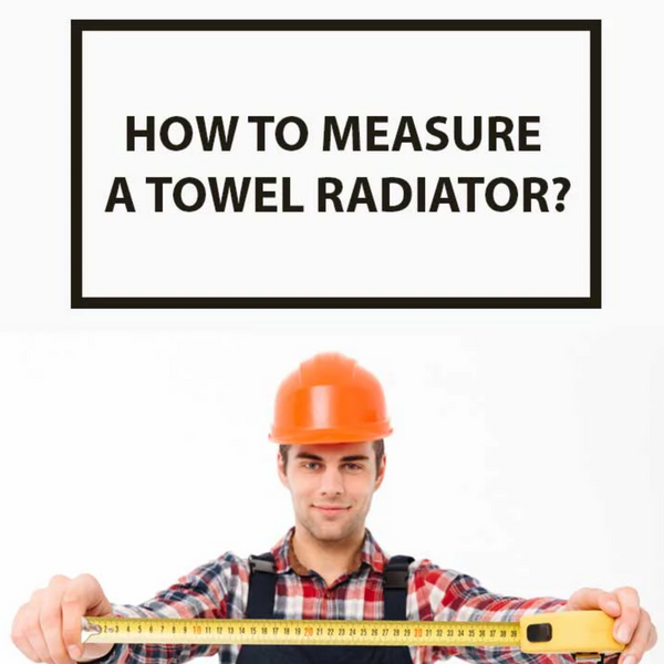 How to Measure a Towel Radiator: Step-by-Step Guide