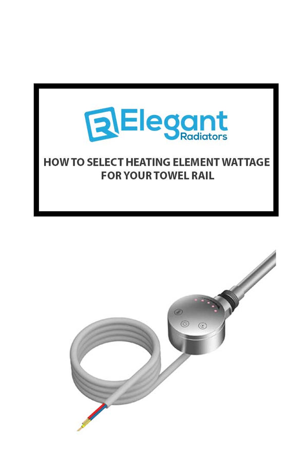 How to Select Heating Element Wattage for Your Towel Rail