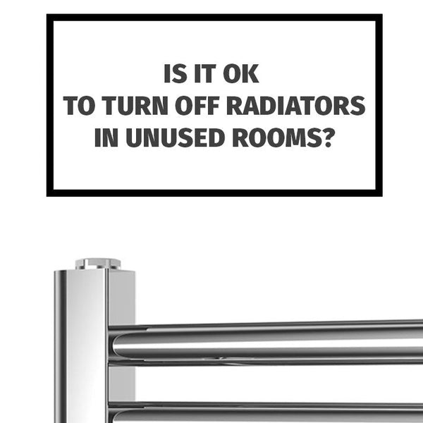 Is It Ok To Turn Off Radiators In Unused Rooms?