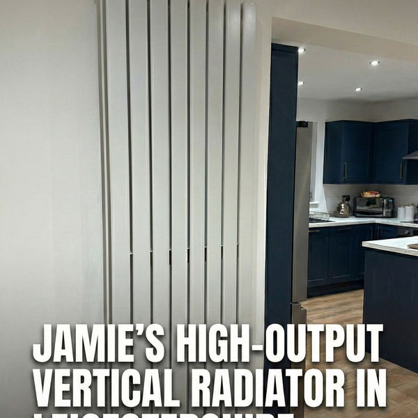 Jamie's High-Output Vertical Radiator in Leicestershire