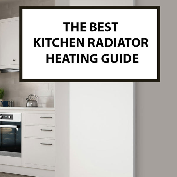 Best Kitchen Radiator Heating Guide: Top Picks and Tips