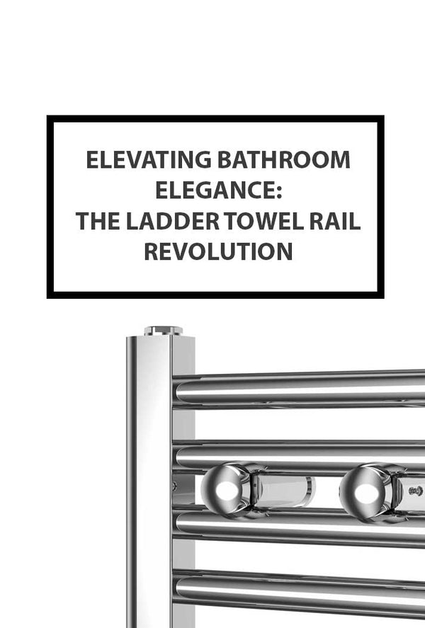 Elevating Bathroom Elegance: The Ladder Towel Rail Revolution