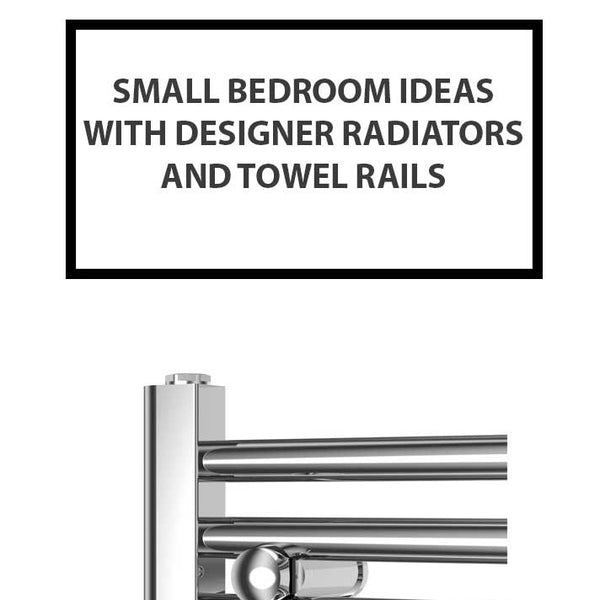 Small Bedroom Ideas with Designer Radiators and Towel Rails