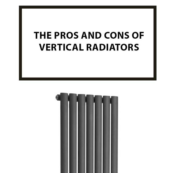 The Pros and Cons of Vertical Radiators