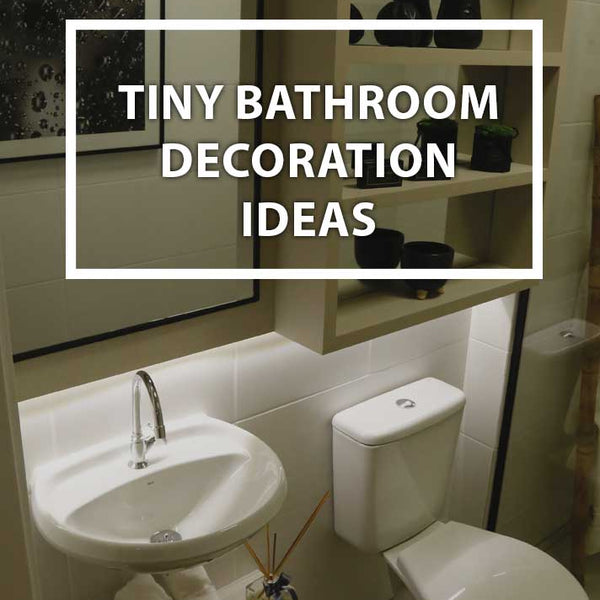 Tiny Bathroom Decoration Ideas