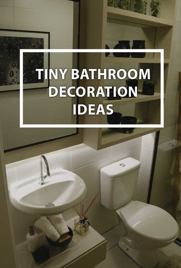 Tiny Bathroom Decoration Ideas