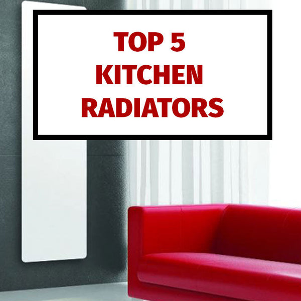 Top 5 Kitchen Radiators