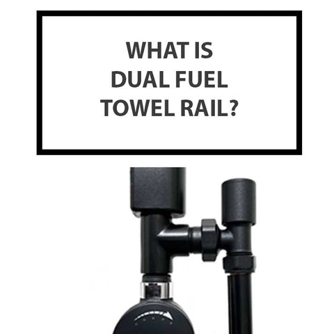 What is Dual Fuel Towel Rail?