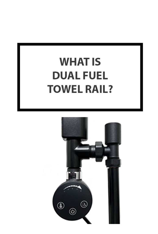 What Is a Dual Fuel Towel Rail? 