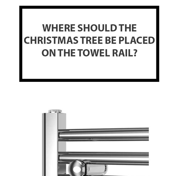 Where Should the Christmas Tree be Placed on the Towel Rail?