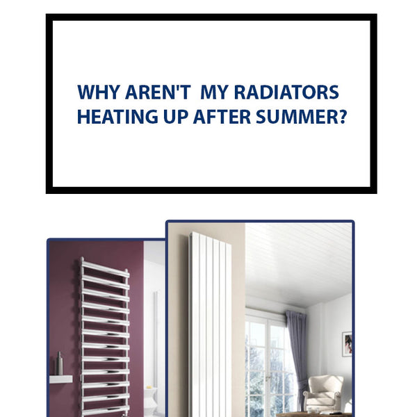 Radiators Not Heating After Summer? Causes and Fixes