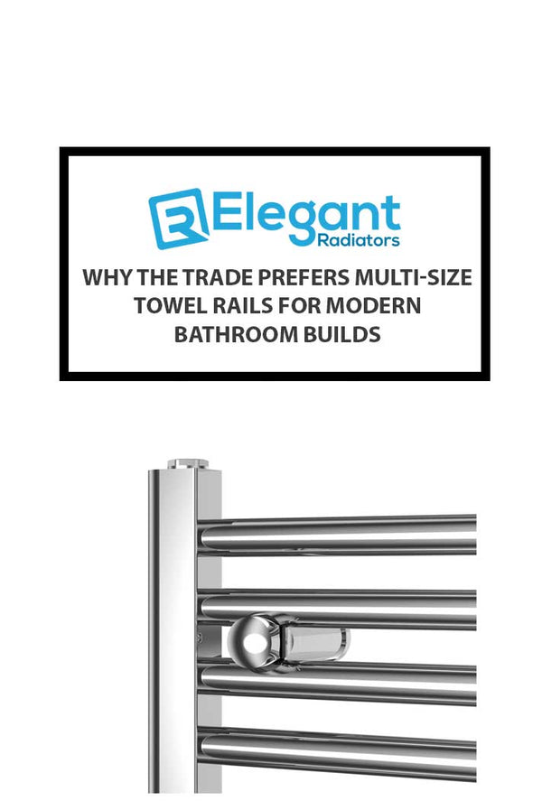 Why the Trade Prefers Multi-Size Towel Rails for Modern Bathroom Builds
