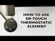 How to use Thermostatic Heating Element