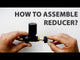 how to assemble reducer
